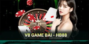 Các bước cơ bản để bắt đầu Chơi V8 Game Bài Ngay tại HB88