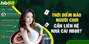 Cách thực hiện phương thức liên hệ nhà cái Hb88