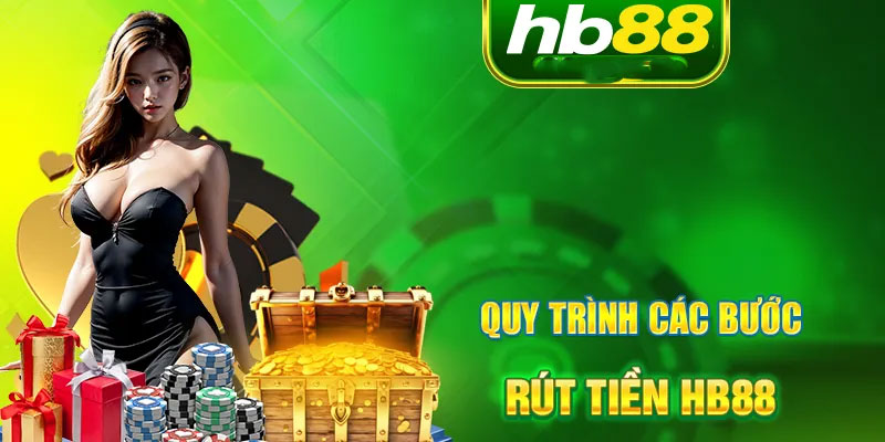 Phương thức rút tiền tại nhà cái Hb88